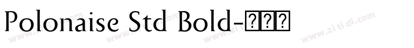 Polonaise Std Bold字体转换